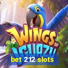 bet 212 slots